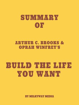 cover image of Summary of Arthur C. Brooks & Oprah Winfrey's Build the Life You Want